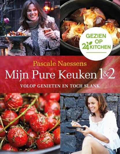 Mijn pure keuken 1 & 2 - Speciale 24Kitchen-editie, Pascale Naessens - Paperback - 9789401433969