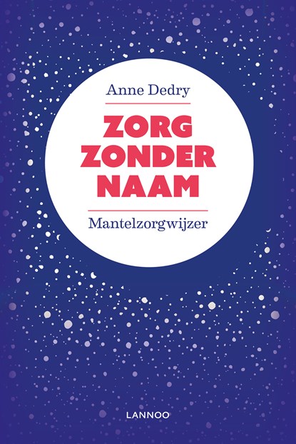 Zorg zonder naam, Anne Dedry - Ebook - 9789401436984