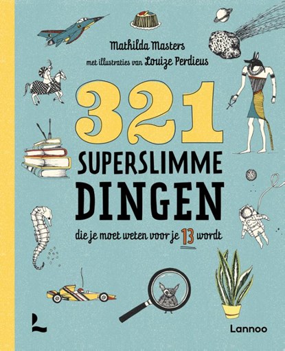 321 superslimme dingen die je moet weten voor je 13 wordt, Mathilda Masters - Paperback - 9789401441216