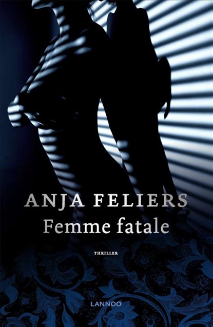 Femme fatale, Anja Feliers - Paperback - 9789401443586