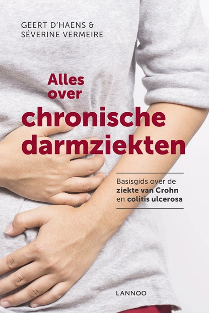 Alles over chronische darmziekten, Geert D'Haens ; Séverine Vermeire - Ebook - 9789401445528