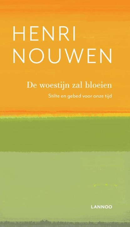 De woestijn zal bloeien, Henri Nouwen - Paperback - 9789401447416