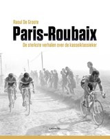 Paris-Roubaix, Raoul De Groote -  - 9789401448321