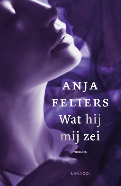 Wat hij mij zei, Anja Feliers - Paperback - 9789401450119