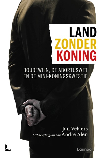 Land zonder koning, Jan Velaers ; André Alen - Ebook - 9789401492461