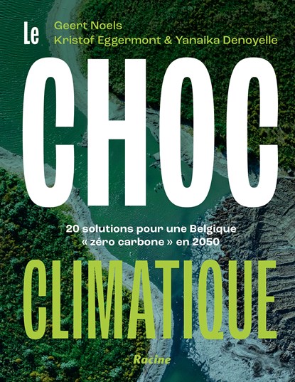 Le choc climatique, Geert Noels ; Kristof Eggermont ; Yanaika Denoyelle - Ebook - 9789401492577