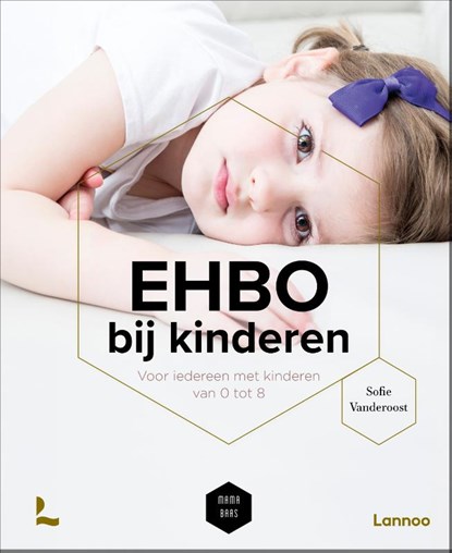 EHBO bij kinderen, Sofie Vanderoost ; Mama Baas - Gebonden - 9789401495837