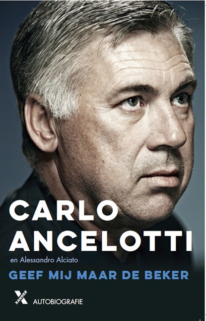 Geef mij maar de beker, Carlo Ancelotti ; Alessandro Alciato - Ebook - 9789401605809