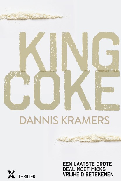King Coke, Dannis Kramers - Ebook - 9789401606691