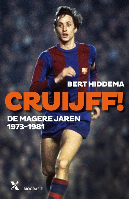 Cruijff! De magere jaren 1973-1982, Bert Hiddema - Paperback - 9789401608565