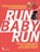 Run baby run, Nydia van Voorthuizen ; Hans Nijenhuis - Paperback - 9789401608985