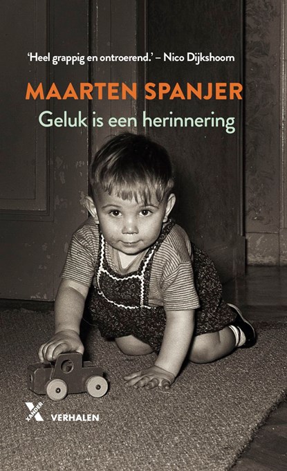Geluk is een herinnering, Maarten Spanjer - Ebook - 9789401611244