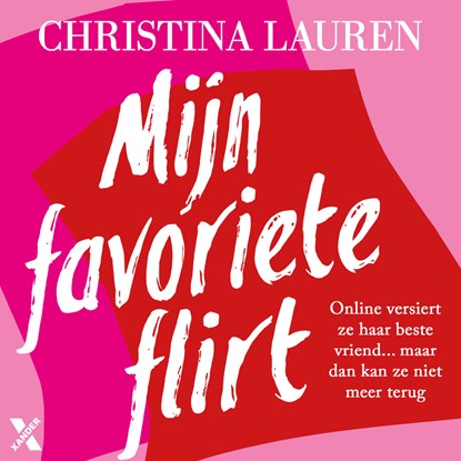 Mijn favoriete flirt, Christina Lauren - Luisterboek MP3 - 9789401620222