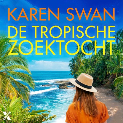 De tropische zoektocht, Karen Swan - Luisterboek MP3 - 9789401621045