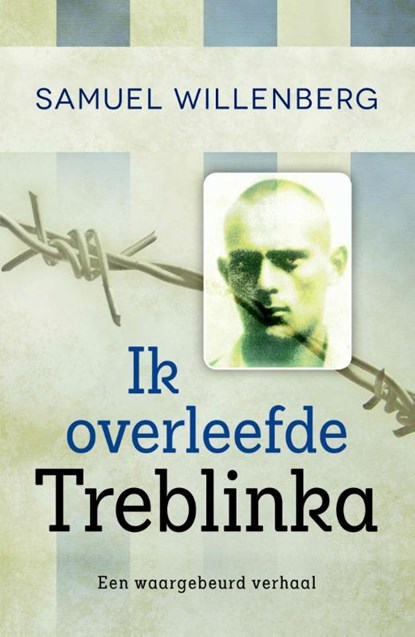 Ik overleefde Treblinka, Samuel Willenberg - Paperback - 9789401902540