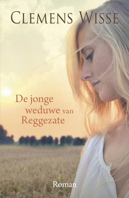 De jonge weduwe van Reggezate, Clemens Wisse - Ebook - 9789401903486