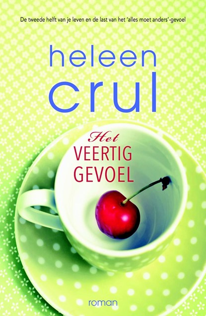 Het veertiggevoel, Heleen Crul - Ebook - 9789401905008