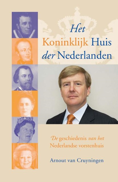Het Koninklijk Huis der Nederlanden, Arnout van Cruyningen - Paperback - 9789401905961