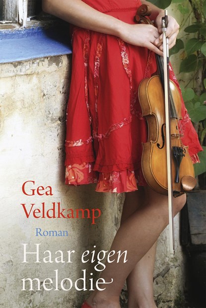 Haar eigen melodie, Gea Veldkamp - Gebonden - 9789401911405
