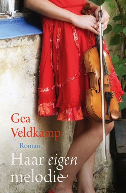 Haar eigen melodie, Gea Veldkamp - Ebook - 9789401911412