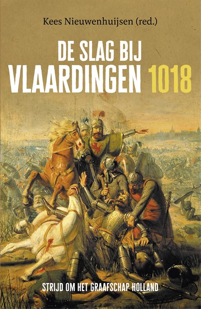 De Slag bij Vlaardingen, 1018, Kees Nieuwenhuijsen - Paperback - 9789401912686