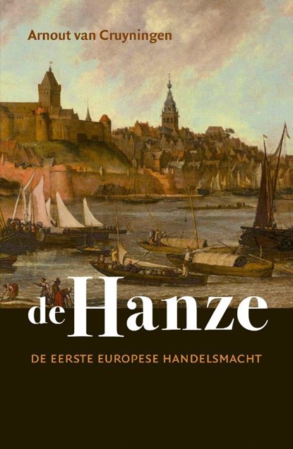 De Hanze, Arnout van Cruyningen - Paperback - 9789401915786