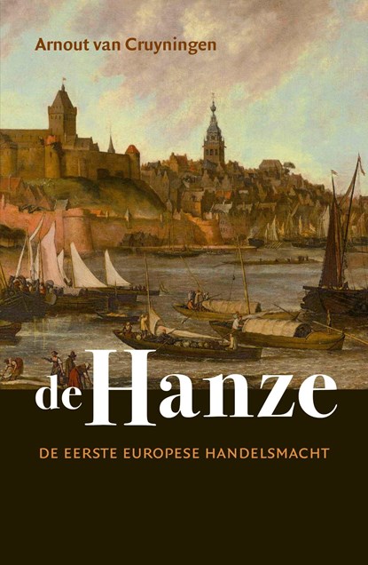 De Hanze, Arnout van Cruyningen - Ebook - 9789401915793