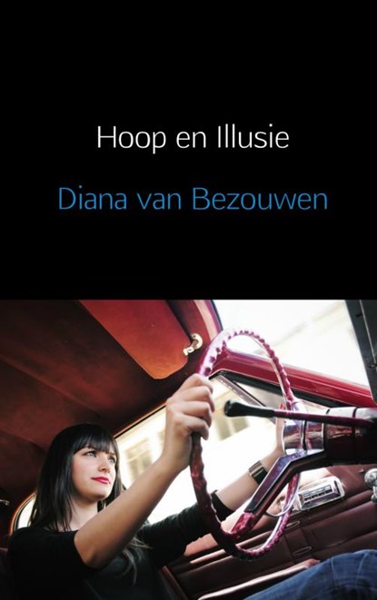 Hoop en Illusie, Diana van Bezouwen - Paperback - 9789402100532