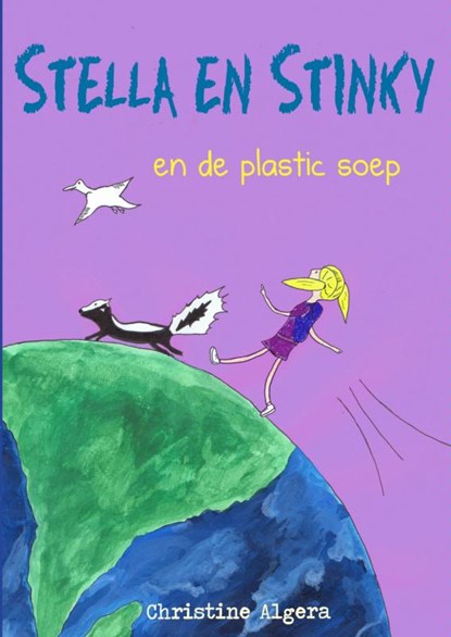 Stella en Stinky en de plastic soep, Christine Algera - Paperback - 9789402114867