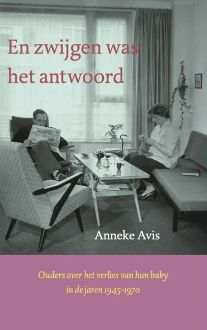 en zwijgen was het antwoord, Anneke Avis - Paperback - 9789402118223