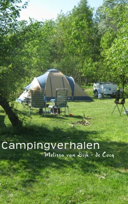 Campingverhalen, Melissa van Dijk - de Cocq - Ebook - 9789402119428