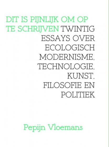 Dit is pijnlijk om op te schrijven, Pepijn Vloemans - Ebook - 9789402124897