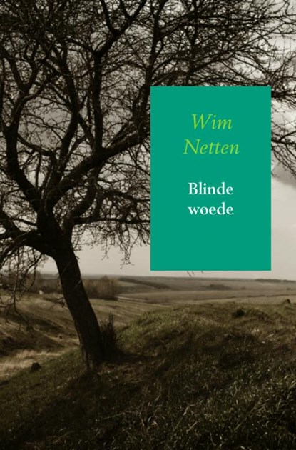 Blinde woede, Wim Netten - Paperback - 9789402125450