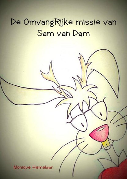 De OmvangRijke missie van Sam van Dam, Monique Hemelaar - Paperback - 9789402125689