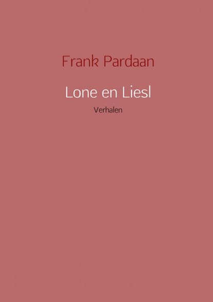 Lone en Liesl, Frank Pardaan - Paperback - 9789402125856