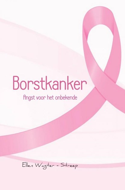 Borstkanker, Ellen Wagter-Streep - Paperback - 9789402129663