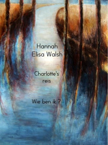 Charlotte's reis, Hannah Elisa Walsh - Ebook - 9789402133288