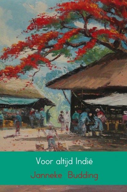 Voor altijd Indië, Janneke Budding - Paperback - 9789402135398
