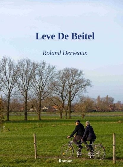 Leve de beitel, Roland Derveaux - Ebook - 9789402140224