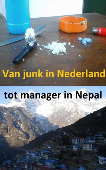 Van junk in Nederland tot manager in Nepal, Robert Strefski - Paperback - 9789402140774