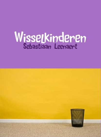 Wisselkinderen, Sebastiaan Leenaert - Ebook - 9789402141696