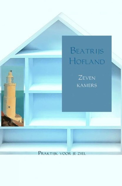 Zeven kamers, Beatrijs Hofland - Paperback - 9789402142037