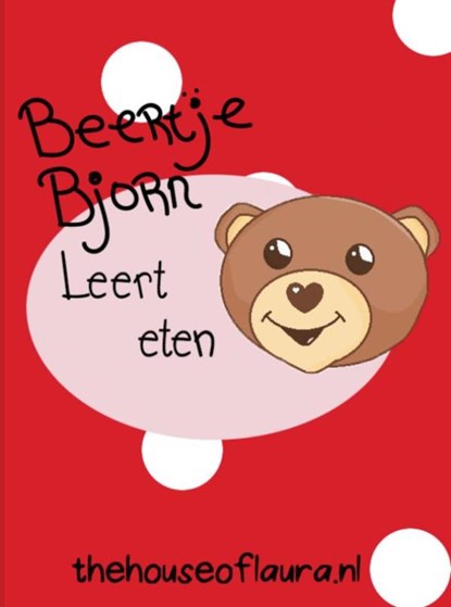Beertje Bjorn leert eten, Laura Voigtmann - Ebook - 9789402146073