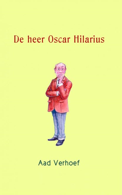 De heer Oscar Hilarius, Aad Verhoef - Paperback - 9789402147612