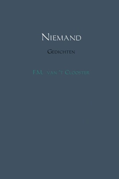 Niemand, F.M. van 't Clooster - Gebonden - 9789402149890