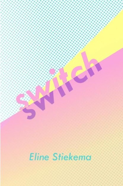 Switch, Eline Stiekema - Ebook - 9789402154498