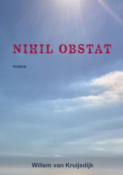 Nihil Obstat, Willem Van Kruijsdijk - Gebonden - 9789402169294