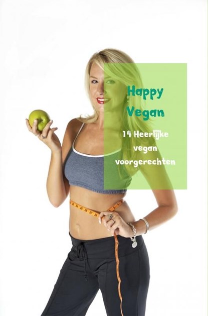 14 Heerlijke vegan voorgerechten, Happy Vegan - Ebook - 9789402180640