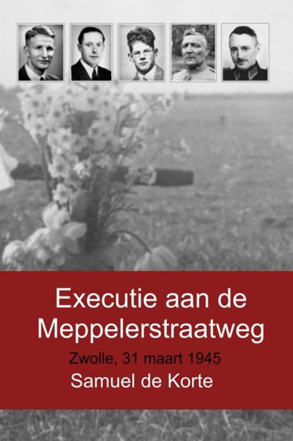 Executie aan de Meppelerstraatweg, Samuel De Korte - Gebonden - 9789402190465