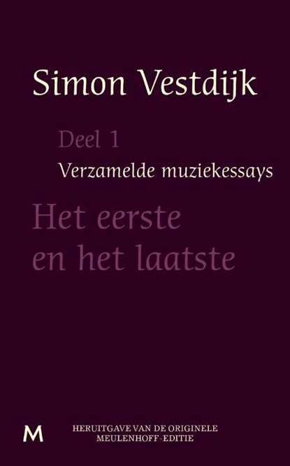 Het eerste en het laatste, Simon Vestdijk - Ebook - 9789402301175
